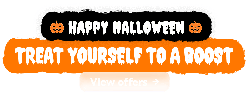 Happy Halloween: treat yourself to a boost