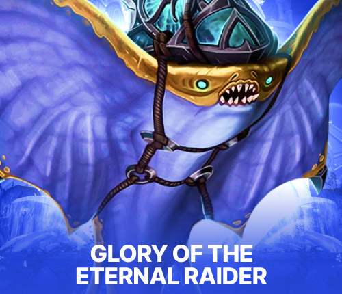 GLORY OF THE ETERNAL RAIDER