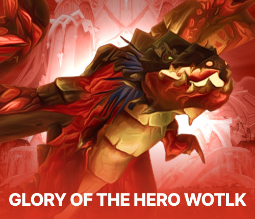 GLORY OF THE HERO WOTLK