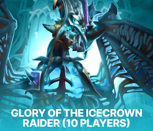 GLORY OF THE ICECROWN RAIDER (10 PLAYER)