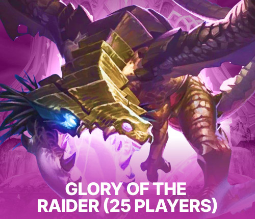 GLORY OF THE RAIDER (25 PLAYER)