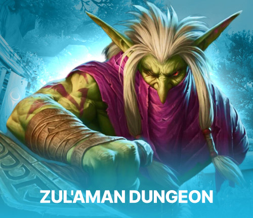 ZUL'AMAN HEROIC DUNGEON | CATACLYSM