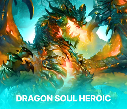 DRAGON SOUL RAID | HEROIC