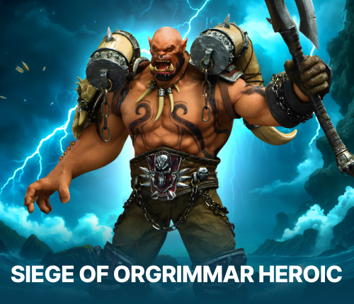 SIEGE OF ORGRIMMAR HEROIC RAID