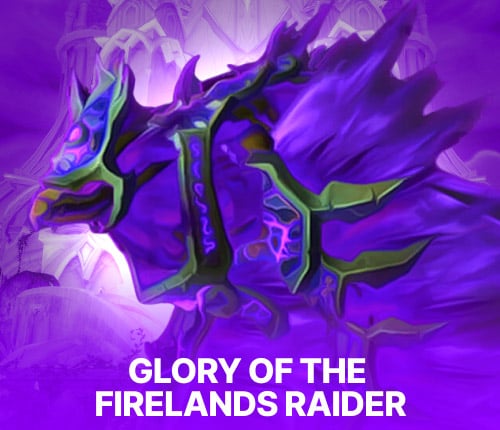 GLORY OF THE FIRELANDS RAIDER