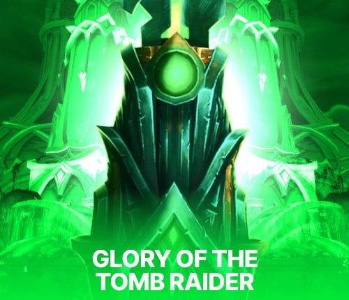 GLORY OF THE TOMB RAIDER