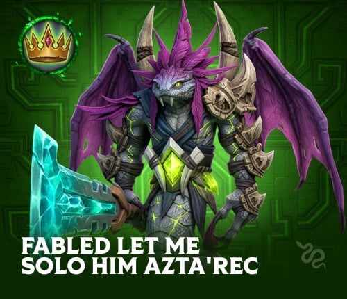 Fabled Let Me Solo Him Azta'rec Achievement