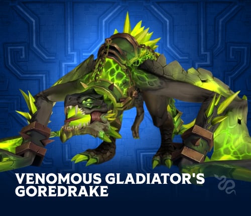 VENOMOUS GLADIATOR'S GOREDRAKE