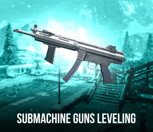 SUBMACHINE GUNS LEVELING