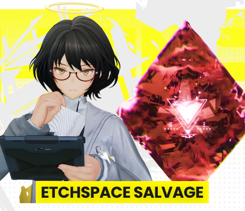 ARKNIGHTS: ENDFIELD ETCHSPACE SALVAGE
