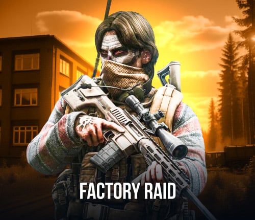 ESCAPE FROM TARKOV FACTORY RAID