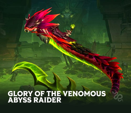 Glory of the Venomous Abyss Raider