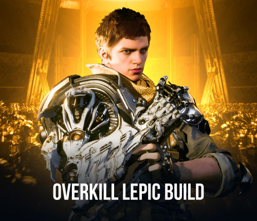 Overkill Lepic Build