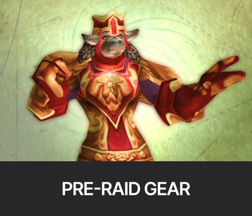 WOW CLASSIC ERA PRE-RAID GEAR